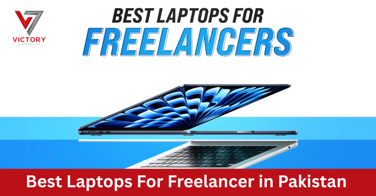 Best Laptop For a Freelancer in Pakistan